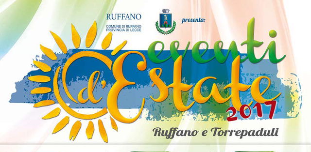 Elenco eventi dell'estate di Ruffano e Torrepaduli